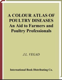 A COLOUR ATLAS OF POULTRY DISEASES An Aid to Farmers and Poultry Professionals