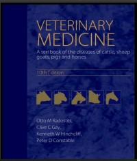 VETERINARY MEDICINE A textbook of the diseases of cattle, horses, sheep, pigs and goats
