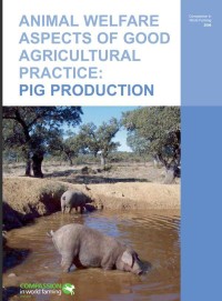 Animal Welfare Aspects of Good Agricultural Practice: pig production
